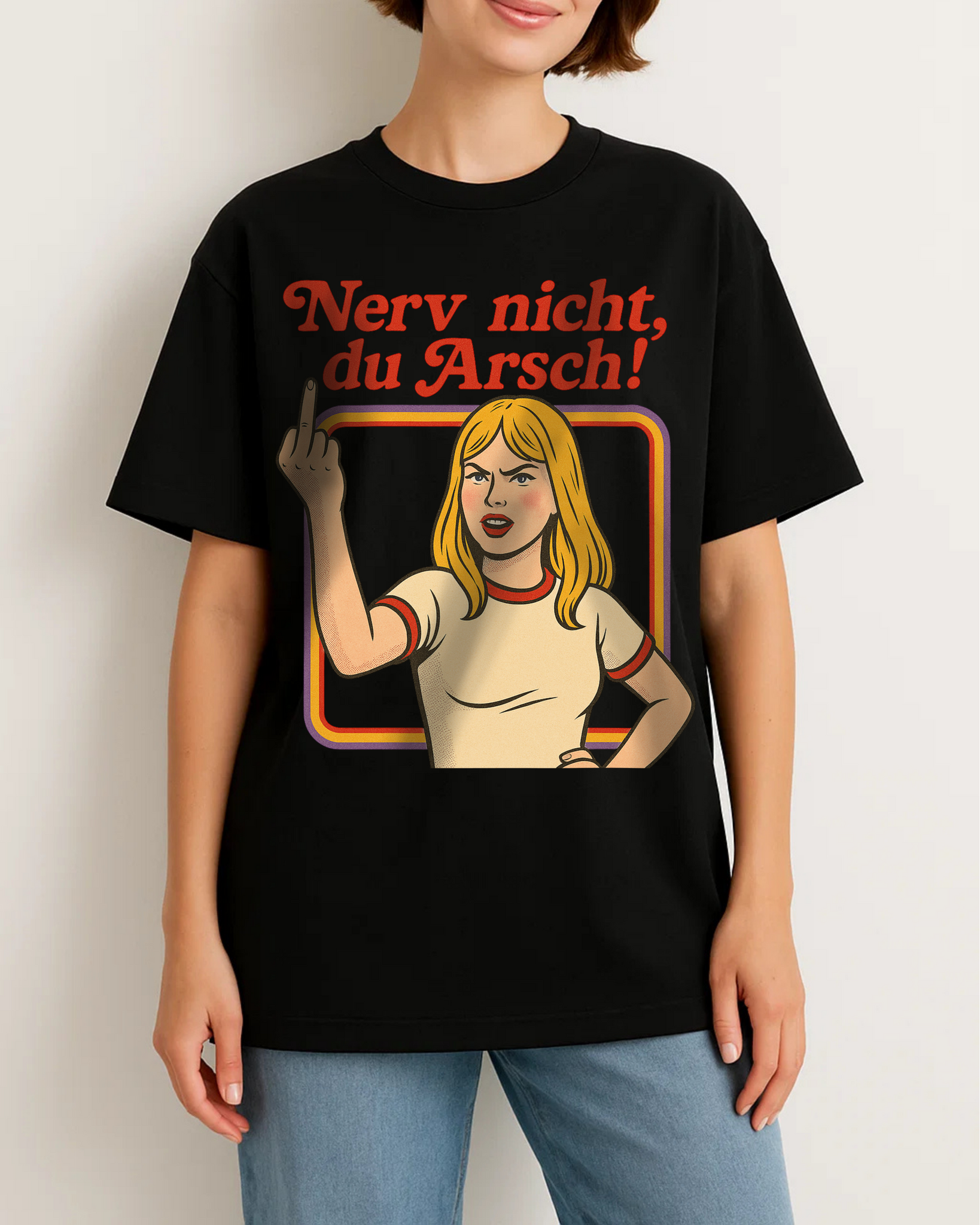 NERV NICHT, DU ARSCH!